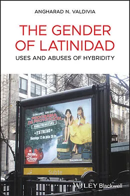 E-Book (pdf) The Gender of Latinidad von Angharad N. Valdivia