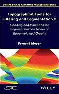 E-Book (epub) Topographical Tools for Filtering and Segmentation 2 von Fernand Meyer