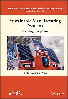 E-Book (pdf) Sustainable Manufacturing Systems: An Energy Perspective von Lin Li, MengChu Zhou
