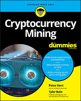 eBook (epub) Cryptocurrency Mining For Dummies de Peter Kent, Tyler Bain