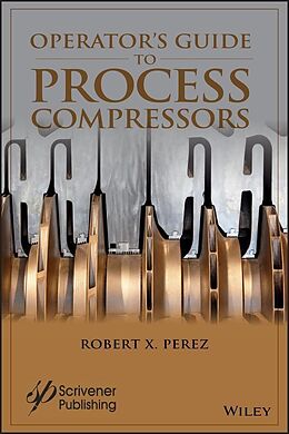 E-Book (pdf) Operator's Guide to Process Compressors von Robert X. Perez