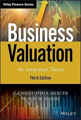 E-Book (epub) Business Valuation von Z. Christopher Mercer, Travis W. Harms