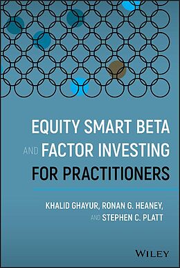 eBook (epub) Equity Smart Beta and Factor Investing for Practitioners de Khalid Ghayur, Ronan G. Heaney, Stephen C. Platt