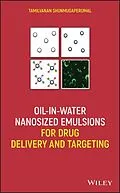 E-Book (epub) Oil-in-Water Nanosized Emulsions for Drug Delivery and Targeting von Tamilvanan Shunmugaperumal