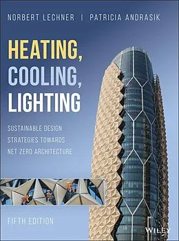 E-Book (epub) Heating, Cooling, Lighting von Norbert M. Lechner, Patricia Andrasik