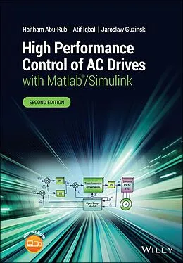 E-Book (epub) High Performance Control of AC Drives with Matlab/Simulink von Haitham Abu-Rub, Atif Iqbal, Jaroslaw Guzinski