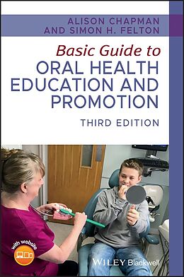 eBook (epub) Basic Guide to Oral Health Education and Promotion de Alison Chapman, Simon H. Felton