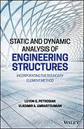 E-Book (epub) Static and Dynamic Analysis of Engineering Structures von Levon G. Petrosian, Vladimir A. Ambartsumian