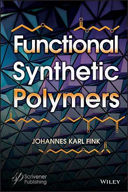 E-Book (epub) Functional Synthetic Polymers von Johannes Karl Fink