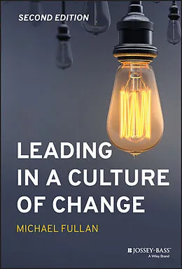 E-Book (epub) Leading in a Culture of Change von Michael Fullan