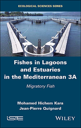 E-Book (pdf) Fishes in Lagoons and Estuaries in the Mediterranean 3A von Mohamed Hichem Kara, Jean-Pierre Quignard