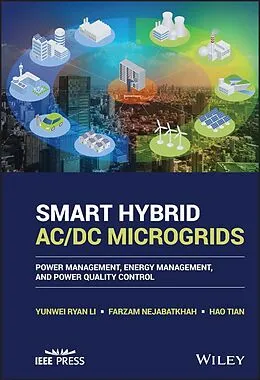 E-Book (pdf) Smart Hybrid AC/DC Microgrids von Farzam Nejabatkhah, Hao Tian, Yunwei Ryan Li
