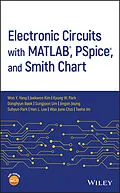 E-Book (epub) Electronic Circuits with MATLAB, PSpice, and Smith Chart von Won Y. Yang, Jaekwon Kim, Kyung W. Park