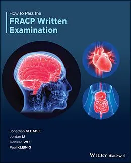 E-Book (pdf) How to Pass the FRACP Written Examination von Jonathan Gleadle, Jordan Li, Danielle Wu