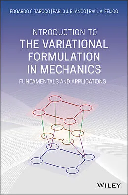 E-Book (epub) Introduction to the Variational Formulation in Mechanics von Edgardo O. Taroco, Pablo J. Blanco, Raúl A. Feijóo