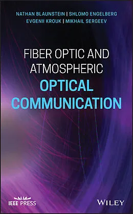 E-Book (pdf) Fiber Optic and Atmospheric Optical Communication von Nathan Blaunstein, Shlomo Engelberg, Evgenii Krouk