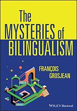 Kartonierter Einband The Mysteries of Bilingualism von François Grosjean