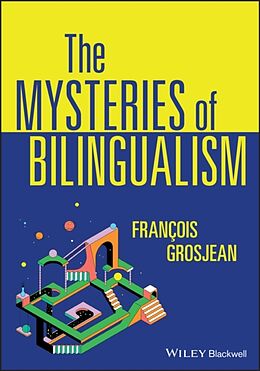 Kartonierter Einband The Mysteries of Bilingualism von François Grosjean