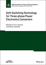 E-Book (pdf) Soft-Switching Technology for Three-phase Power Electronics Converters von Dehong Xu, Rui Li, Ning He