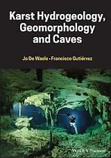 E-Book (pdf) Karst Hydrogeology, Geomorphology and Caves von Francisco Gutierrez, Jo De Waele