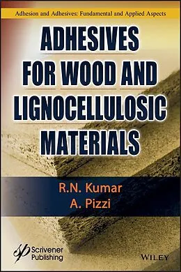 E-Book (pdf) Adhesives for Wood and Lignocellulosic Materials von R. N. Kumar, A. Pizzi
