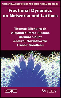 E-Book (epub) Fractional Dynamics on Networks and Lattices von Thomas Michelitsch, Alejandro Perez Riascos, Bernard Collet