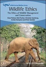 Kartonierter Einband Wildlife Ethics von Clare Palmer, Bob Fischer, Christian Gamborg