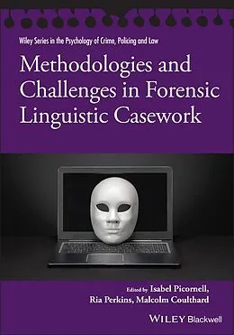 E-Book (pdf) Methodologies and Challenges in Forensic Linguistic Casework von Ria Perkins, Isabel Picornell, Malcom Coulthard
