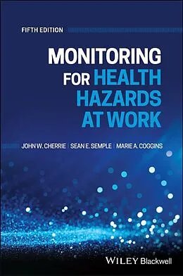 E-Book (pdf) Monitoring for Health Hazards at Work von John Cherrie, Sean Semple, Marie Coggins