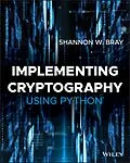 E-Book (epub) Implementing Cryptography Using Python von Shannon Bray
