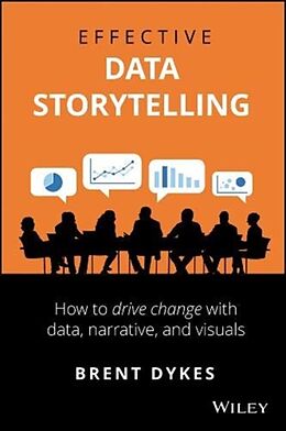 Livre Relié Effective Data Storytelling de Brent Dykes