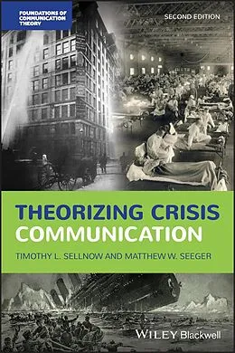 E-Book (pdf) Theorizing Crisis Communication von Timothy L. Sellnow, Matthew W. Seeger