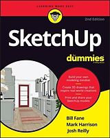 Kartonierter Einband SketchUp For Dummies von Bill Fane, Mark Harrison, Josh Reilly
