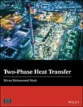 E-Book (pdf) Two-Phase Heat Transfer von Mirza Mohammed Shah