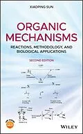 E-Book (pdf) Organic Mechanisms von Xiaoping Sun