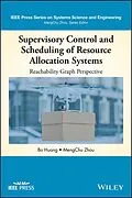 E-Book (epub) Supervisory Control and Scheduling of Resource Allocation Systems von Bo Huang, MengChu Zhou
