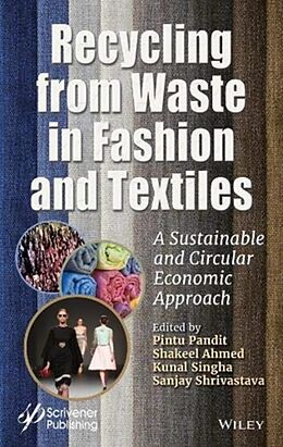 Livre Relié Recycling from Waste in Fashion and Textiles de Pintu Ahmed, Shakeel Singha, Kunal Shrivas Pandit