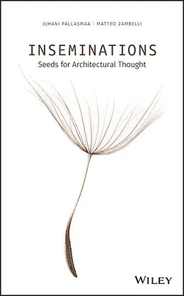E-Book (epub) Inseminations von Juhani Pallasmaa, Matteo Zambelli