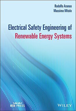 E-Book (epub) Electrical Safety Engineering of Renewable Energy Systems von Rodolfo Araneo, Massimo Mitolo