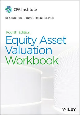 E-Book (epub) Equity Asset Valuation Workbook von Jerald E. Pinto
