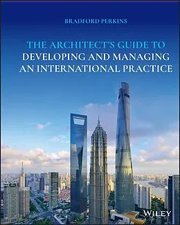 E-Book (pdf) The Architect's Guide to Developing and Managing an International Practice von Bradford Perkins