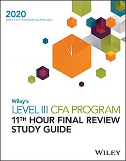 Kartonierter Einband Wiley's Level III CFA Program 11th Hour Final Review Study Guide 2020 von Wiley