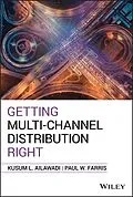 E-Book (pdf) Getting Multi-Channel Distribution Right von Kusum L. Ailawadi, Paul W. Farris