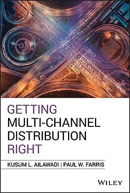 E-Book (epub) Getting Multi-Channel Distribution Right von Kusum L. Ailawadi, Paul W. Farris
