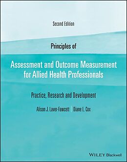 E-Book (pdf) Principles of Assessment and Outcome Measurement for Allied Health Professionals von Alison Laver-Fawcett, Diane L. Cox