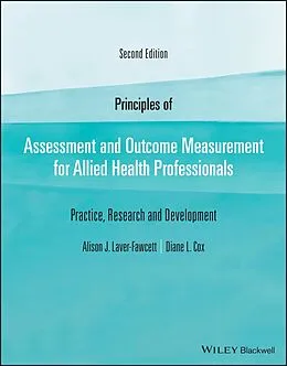 E-Book (epub) Principles of Assessment and Outcome Measurement for Allied Health Professionals von Alison Laver-Fawcett, Diane L. Cox