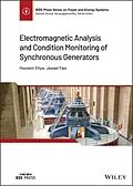 E-Book (epub) Electromagnetic Analysis and Condition Monitoring of Synchronous Generators von Hossein Ehya, Jawad Faiz