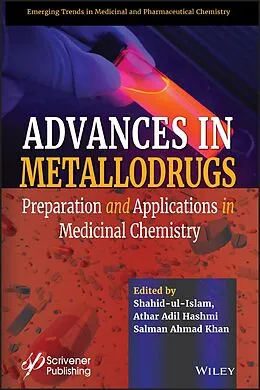 E-Book (pdf) Advances in Metallodrugs von Shahid Ul-Islam, Athar Adil Hashmi, Salman Ahmad Khan