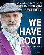 Kartonierter Einband We Have Root von Bruce Schneier