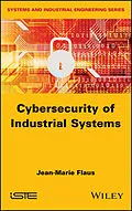 E-Book (pdf) Cybersecurity of Industrial Systems von Jean-Marie Flaus